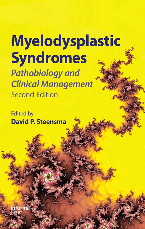 Myelodysplastic Syndromes: Pathobiology and Clinical Management: 36 (Basic and Clinical Oncology)