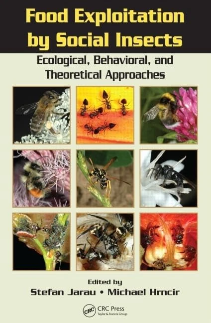 Food Exploitation By Social Insects: Ecological, Behavioral, and Theoretical Approaches (Contemporary Topics in Entomology (CRC))