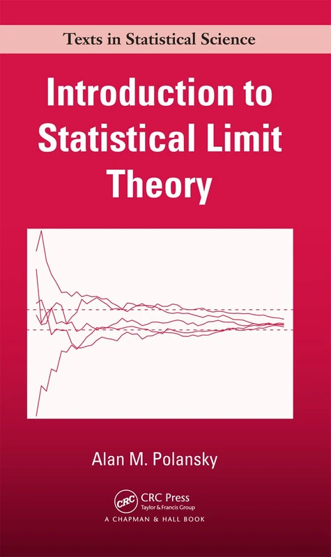 Introduction to Statistical Limit Theory: 91 (Chapman & Hall/CRC Texts in Statistical Science)