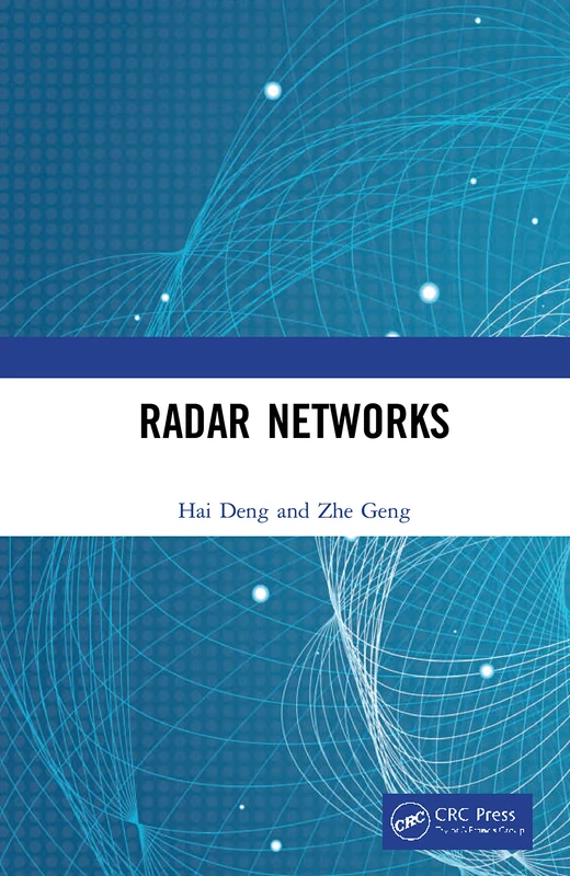 CRC Press Radar Networks - Comprehensive Engineering Guide