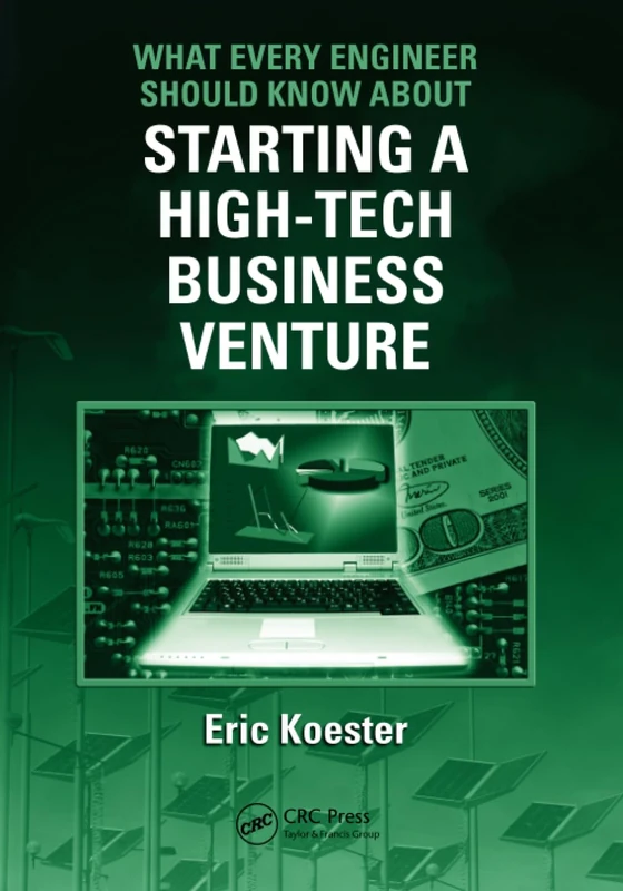 What Every Engineer Should Know About Starting a High-Tech Business Venture: 44