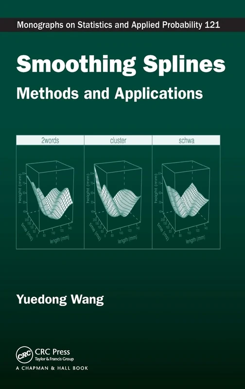 Smoothing Splines: Methods and Applications: 121 (Chapman & Hall/CRC Monographs on Statistics and Applied Probability)