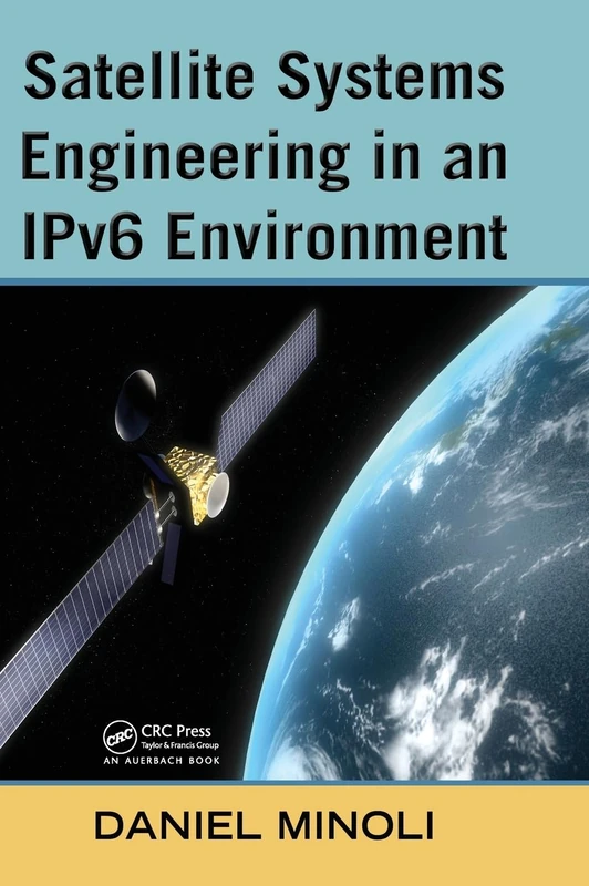 Satellite Systems Engineering in an IPv6 Environment