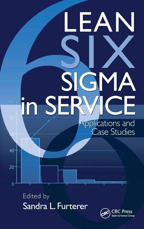 Lean Six Sigma in Service: Applications and Case Studies