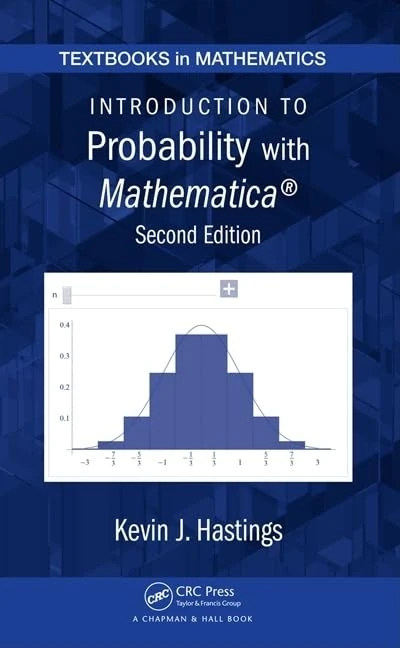 CRC Press Introduction to Probability with Mathematica Textbook