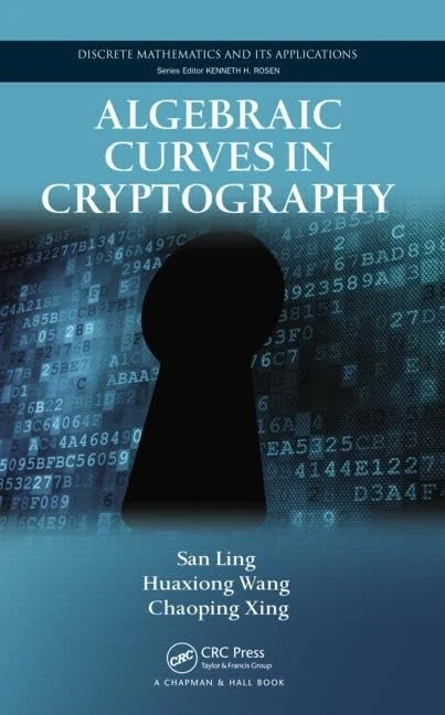 Algebraic Curves in Cryptography (Discrete Mathematics and Its Applications)