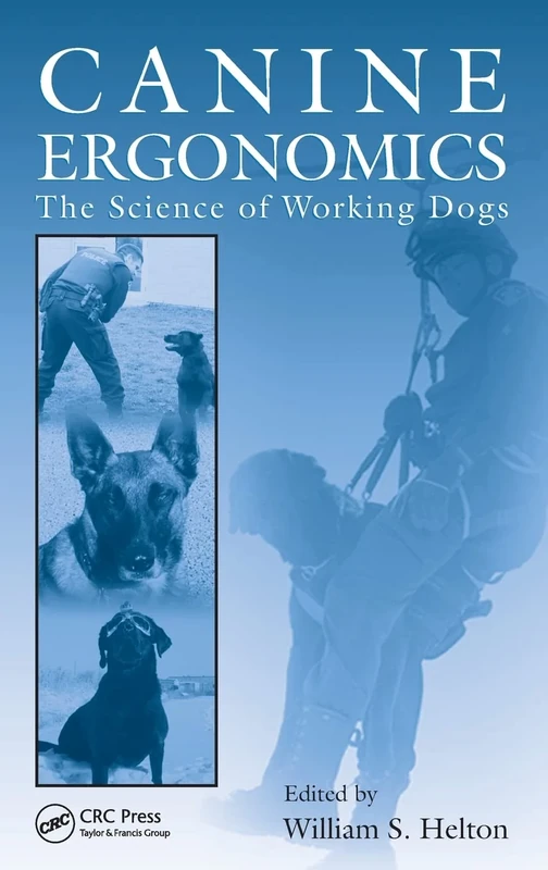 Canine Ergonomics: The Science of Working Dogs