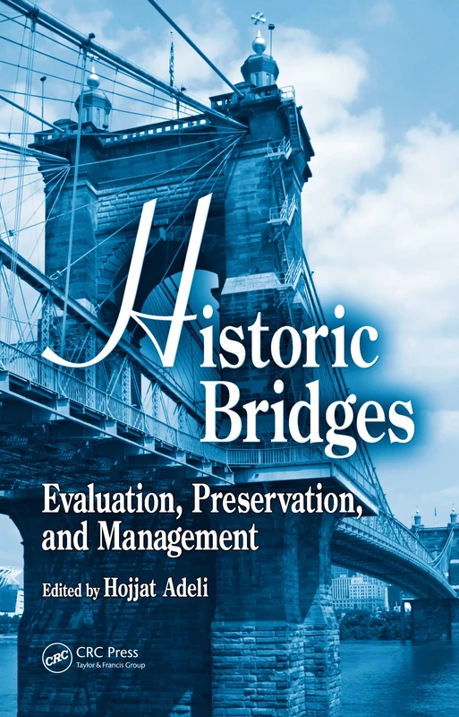 Historic Bridges: Evaluation, Preservation, and Management