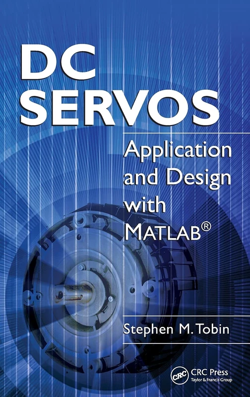 DC Servos: Application and Design with MATLAB