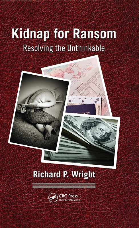 Routledge Kidnap for Ransom: Resolving the Unthinkable Book