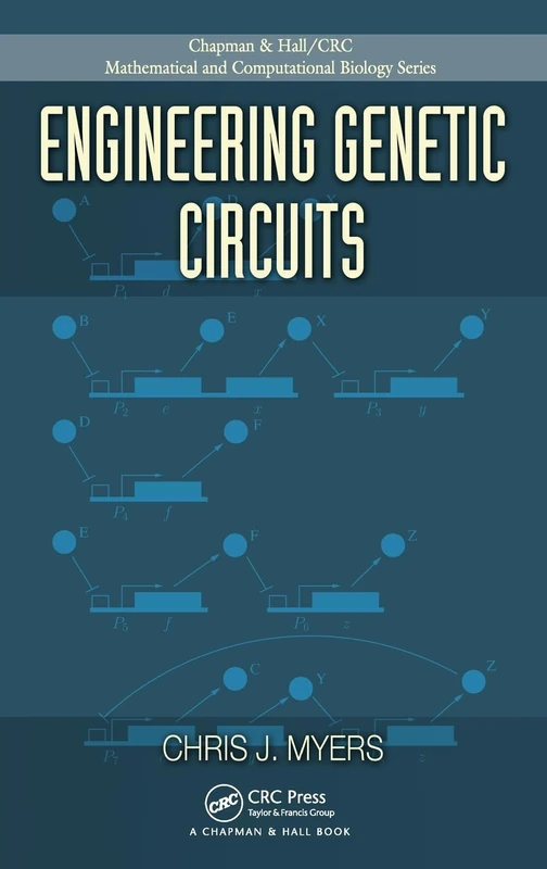Engineering Genetic Circuits (Chapman & Hall/CRC Computational Biology Series)