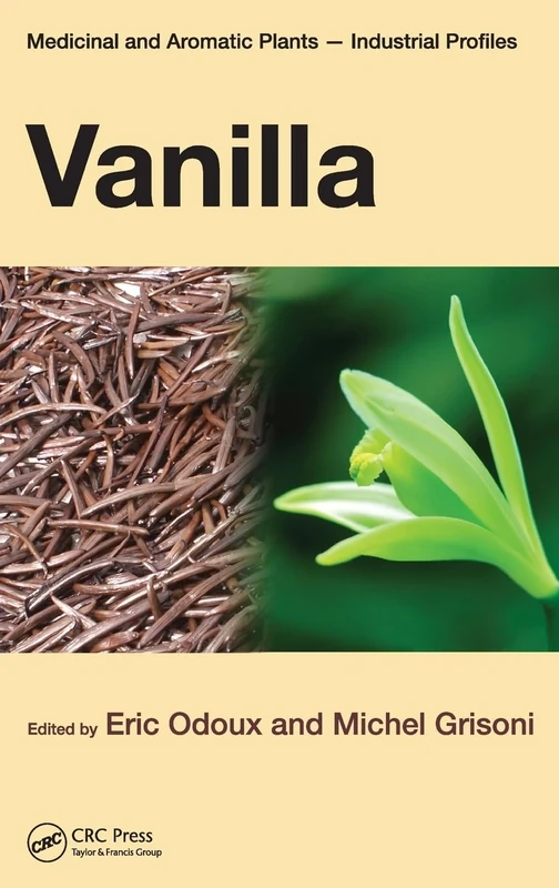 Vanilla: 47 (Medicinal and Aromatic Plants - Industrial Profiles)