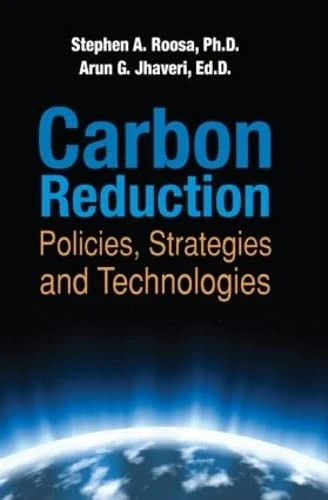 Carbon Reduction: Policies, Strategies and Technologies