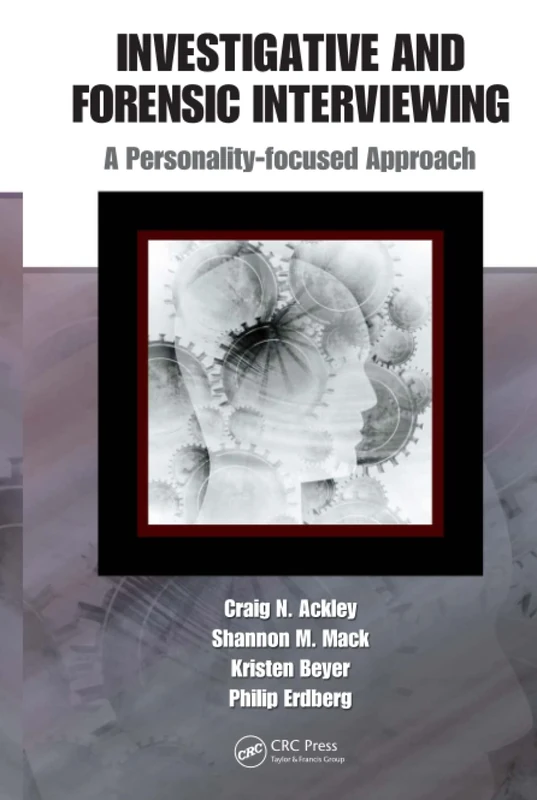 CRC Press Investigative and Forensic Interviewing Book