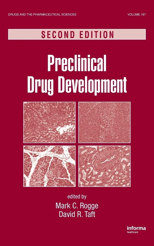 Preclinical Drug Development: 187 (Drugs and the Pharmaceutical Sciences)