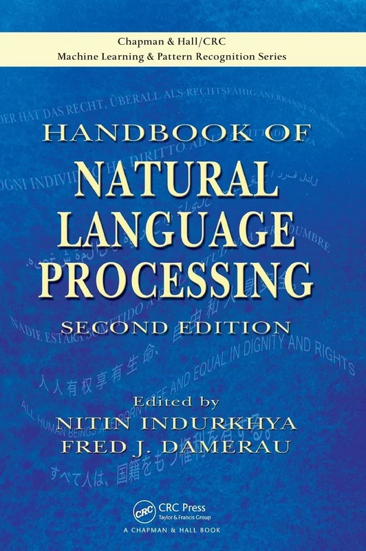 Handbook of Natural Language Processing (Chapman & Hall/CRC Machine Learning & Pattern Recognition)
