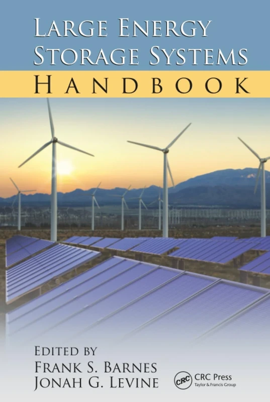 Large Energy Storage Systems Handbook (Mechanical and Aerospace Engineering Series)