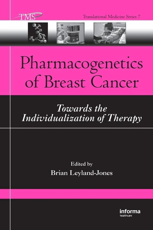Pharmacogenetics of Breast Cancer: Towards the Individualization of Therapy: 7 (Translational Medicine)