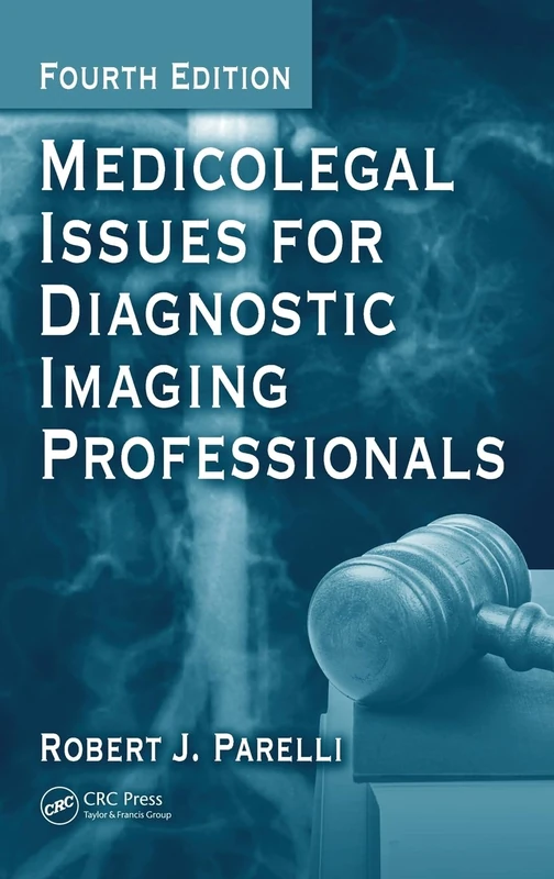 Medicolegal Issues for Diagnostic Imaging Professionals