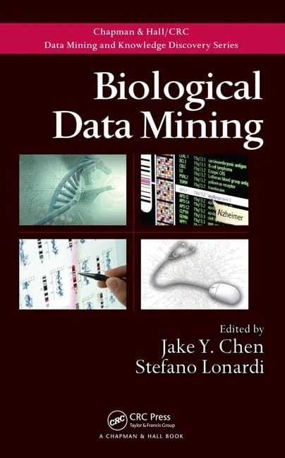 Biological Data Mining (Chapman & Hall/CRC Data Mining and Knowledge Discovery Series)