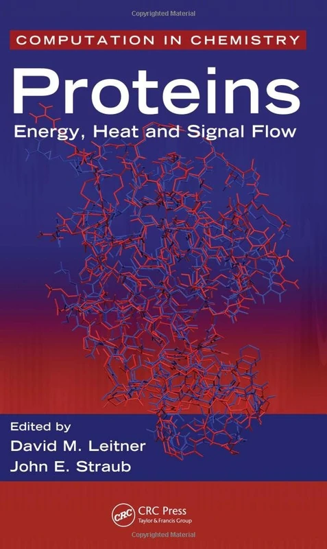 Proteins: Energy, Heat and Signal Flow: 01 (Computation in Chemistry)