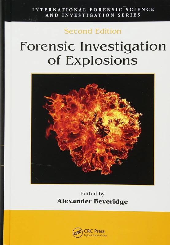 Forensic Investigation of Explosions (International Forensic Science and Investigation)