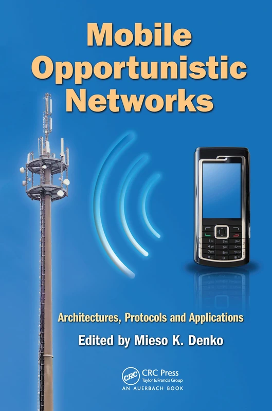 Auerbach Publications Mobile Opportunistic Networks Book