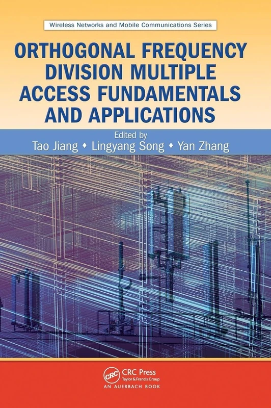 Orthogonal Frequency Division Multiple Access Fundamentals and Applications: 16 (Wireless Networks and Mobile Communications)