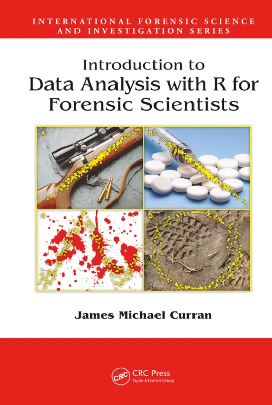 CRC Press Introduction to Data Analysis with R for Forensic Scientists