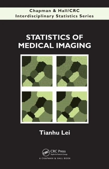 Statistics of Medical Imaging (Chapman & Hall/CRC Interdisciplinary Statistics)