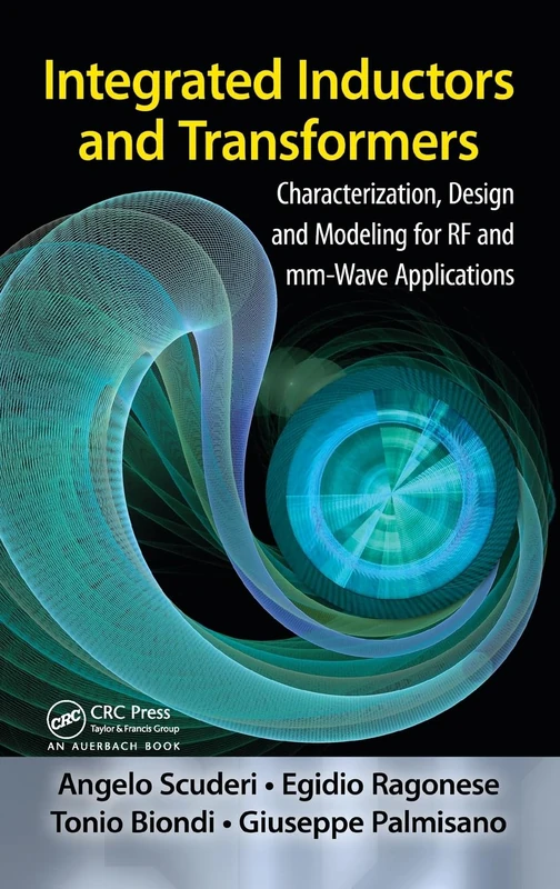 Integrated Inductors and Transformers: Characterization, Design and Modeling for RF and MM-Wave Applications