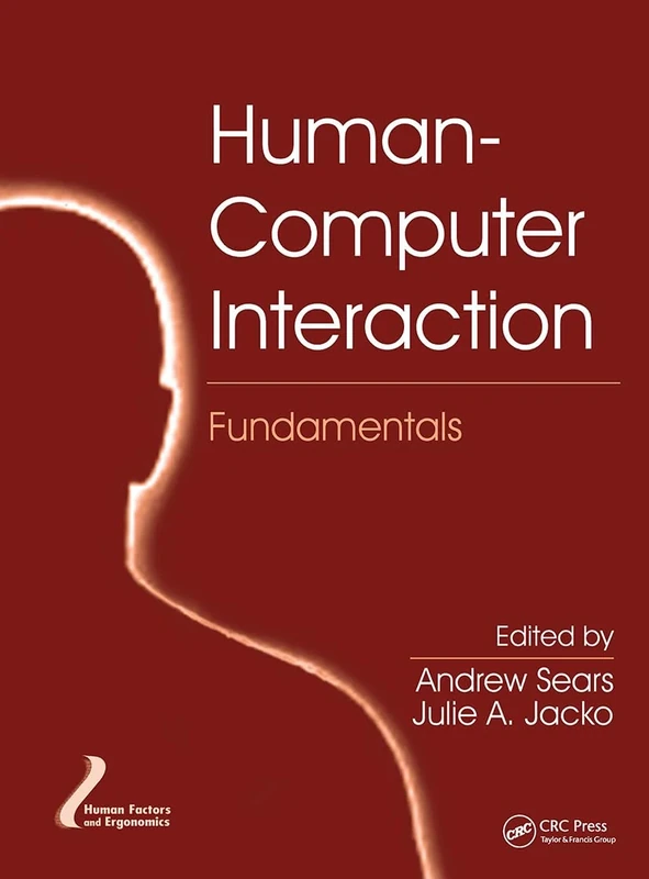 Human-Computer Interaction Fundamentals (Human Factors and Ergonomics)