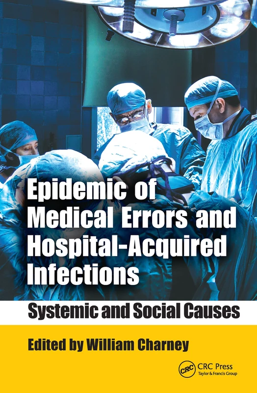 Epidemic of Medical Errors and Hospital-Acquired Infections: Systemic and Social Causes