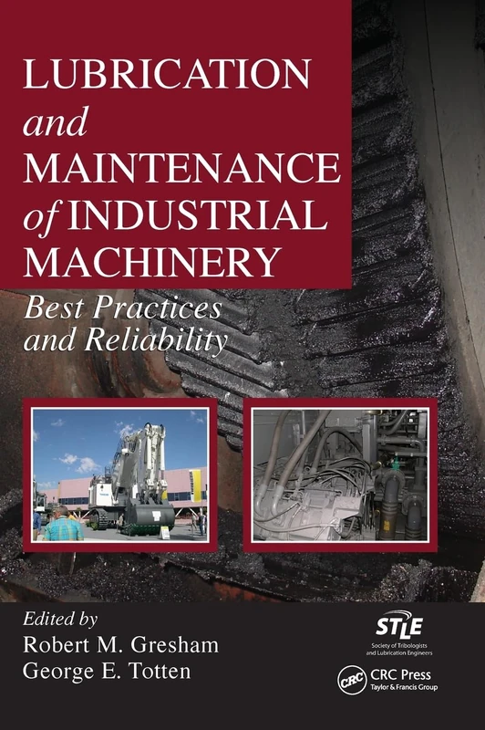 CRC Press Lubrication and Maintenance of Industrial Machinery