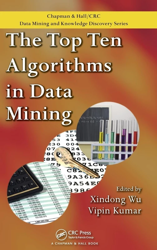 The Top Ten Algorithms in Data Mining (Chapman & Hall/CRC Data Mining and Knowledge Discovery Series)