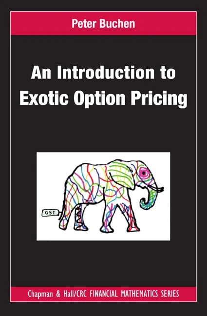 An Introduction to Exotic Option Pricing (Chapman & Hall/CRC Financial Mathematics)