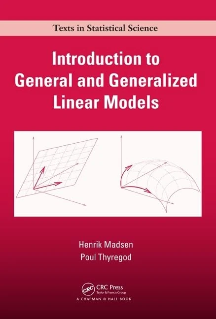 Introduction to General and Generalized Linear Models (Chapman & Hall/CRC Texts in Statistical Science)