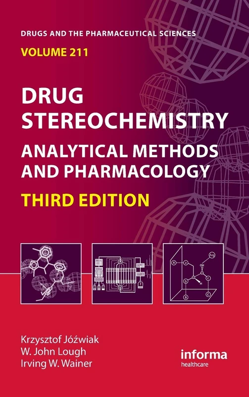 Drug Stereochemistry: Analytical Methods and Pharmacology, Third Edition: 212 (Drugs and the Pharmaceutical Sciences)