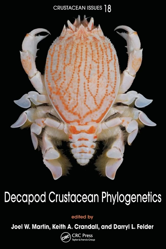 Decapod Crustacean Phylogenetics: 18 (Advances in Crustacean Research)