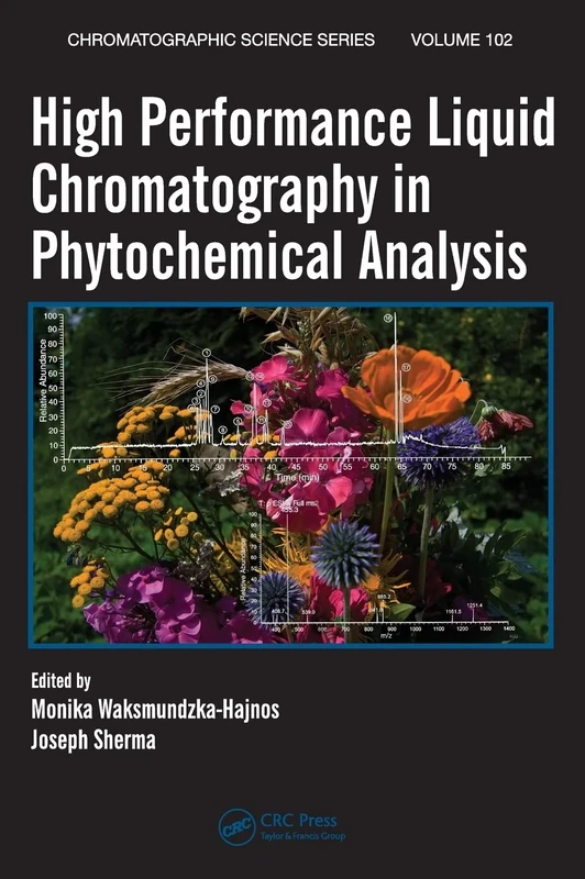 High Performance Liquid Chromatography in Phytochemical Analysis: 102 (Chromatographic Science Series)