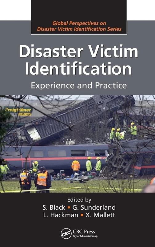 Disaster Victim Identification: Experience and Practice (Global Perspectives on Disaster Victim Identification)