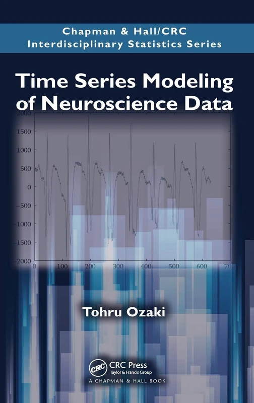 Time Series Modeling of Neuroscience Data: 30 (Chapman & Hall/CRC Interdisciplinary Statistics) - Image 1