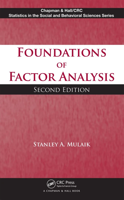 Foundations of Factor Analysis (Chapman & Hall/CRC Statistics in the Social and Behavioral Sciences)