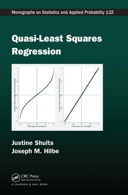 Quasi-Least Squares Regression: 132 (Chapman & Hall/CRC Monographs on Statistics and Applied Probability)