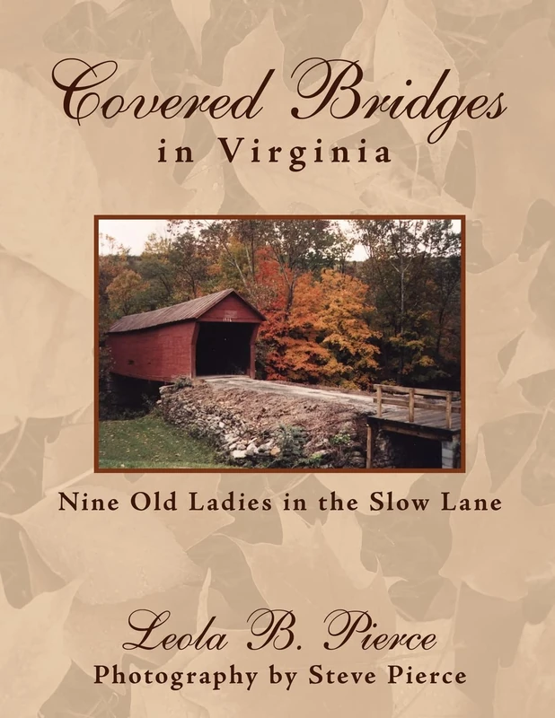 Covered Bridges in Virginia: Nine Old Ladies in the Slow Lane