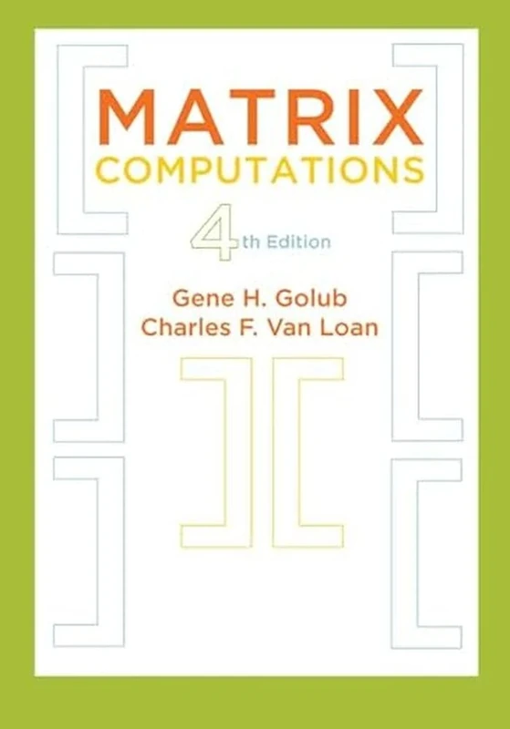 Matrix Computations 4th Edition: 3 (Johns Hopkins Studies in the Mathematical Sciences)