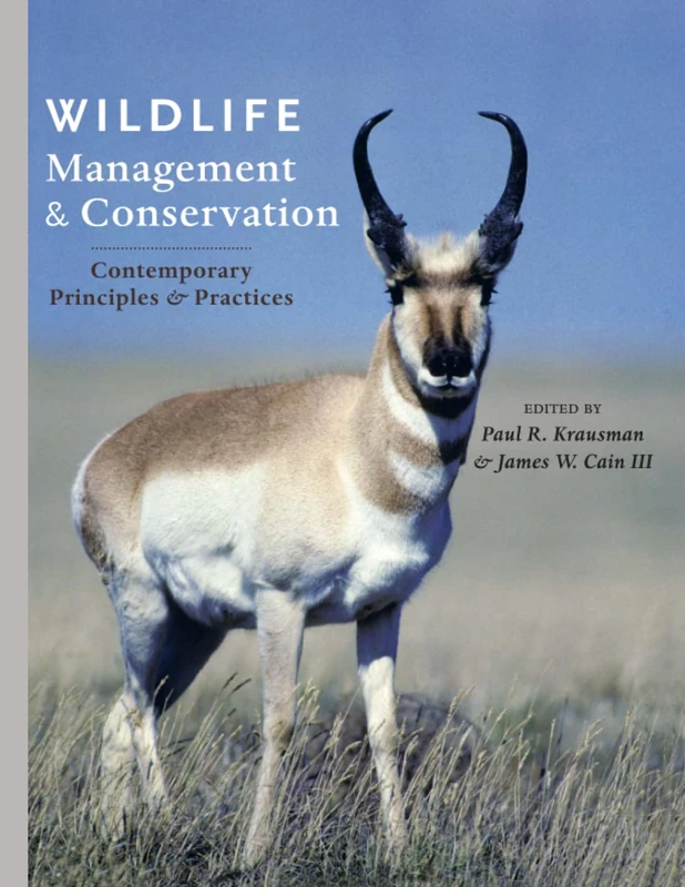 Wildlife Management and Conservation: Contemporary Principles and Practices