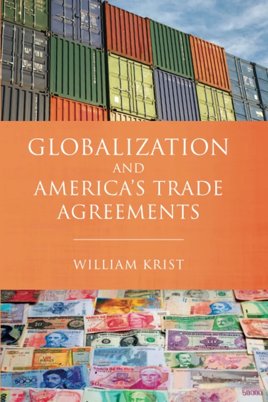 Globalization and America's Trade Agreements