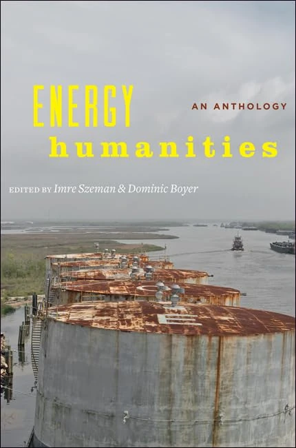 Energy Humanities – An Anthology