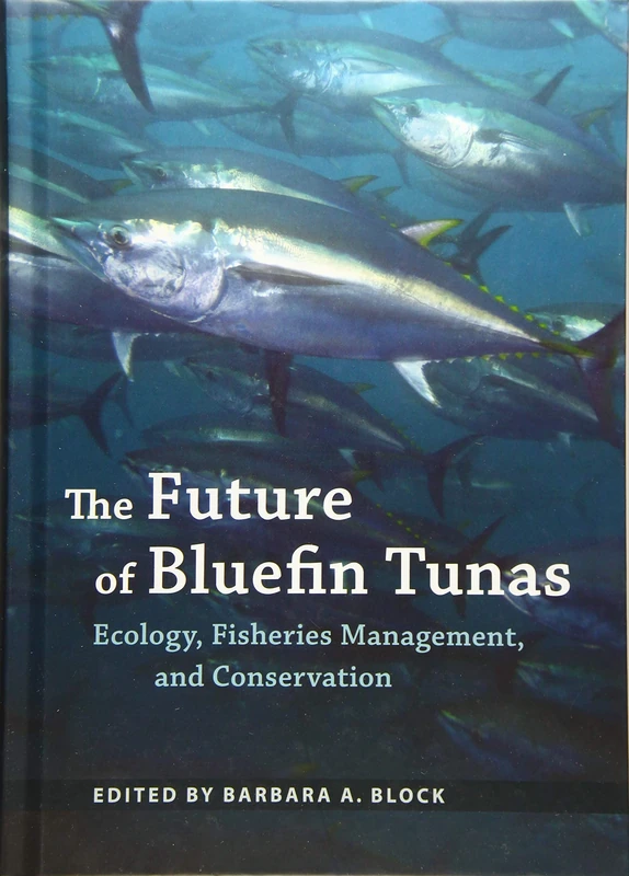 The Future of Bluefin Tunas – Ecology, Fisheries Management, and Conservation